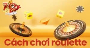 Cách chơi roulette Zowin đơn giản nhất